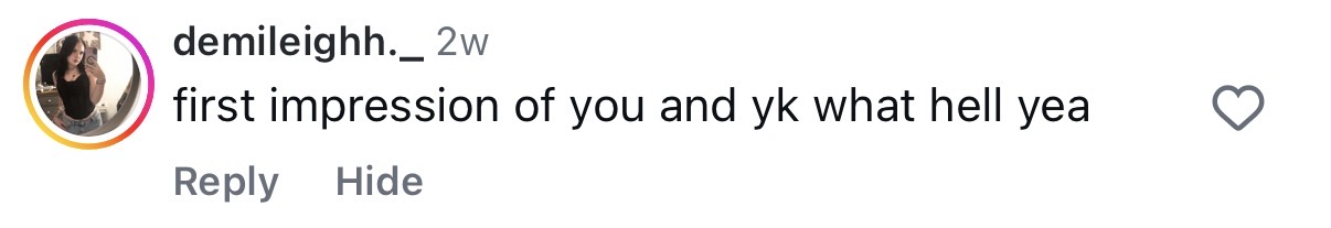 Comment: first impression of you and yk what hell yea