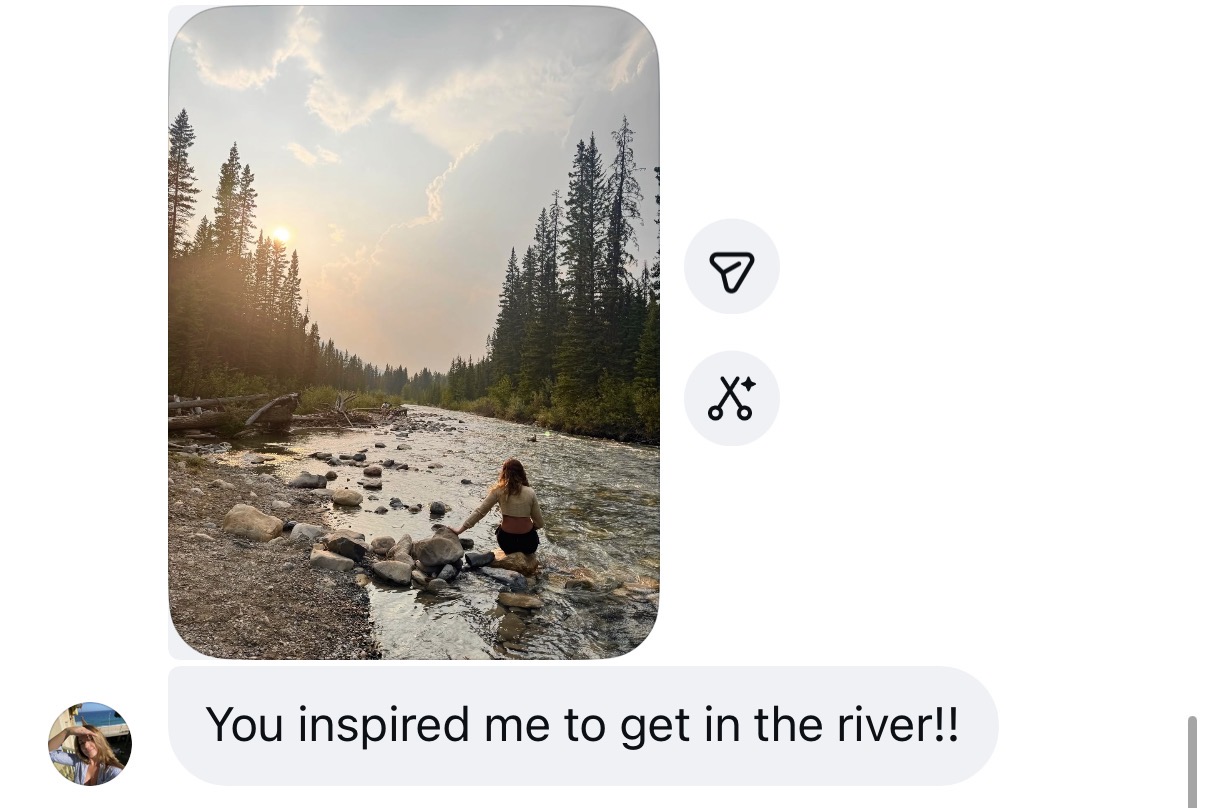 Message: You inspired me to get in the river!! with a photo of someone at a forest river