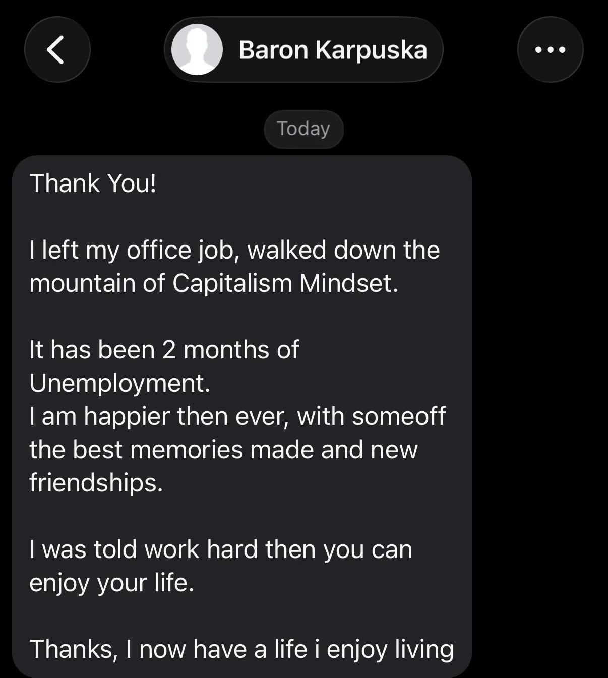 Message: I left my office job and walked down the mountain of capitalism mindset, thank you