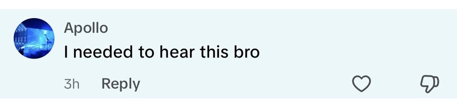 Comment: I needed to hear this bro